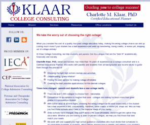 cklarr.com: college consulting services: college planning, application processing, college essay assistance, business coach for educational consultants - Brunswick MD, Rockville MD, Fairfax VA, Reston VA, Tysons Corner VA - Charlotte Klaar
We help with College Planning and Application Processing. We also coach educational consultants on setting up their businesses.