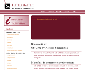 ubiurbe.com: Arredo Urbano Sgaramella Alessio Ubi Urbe Ugento. Manufatti in cemento e arredo urbano
UbiUrbe by Alessio Sgaramella è un azienda del Salento, precisamente di Ugento,  che produce e commercializza manufatti in cemento e arredo urbano in tutta italia