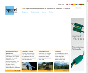 squarell.es: Squarell - Vehicle data and CANbus:
-Squarell home page<br /> 
About CANbus, J1939, K-Line, J1708, J1850, J1587, Cancliq, Diagnose, Vehicle interface, FMS Standard, Sensors, measurement and telematics, Squarel,DAF, Mercedes, Scania, Iveco, MAN, Volvo, Renault, Truck, Van, Car, sqaurell, squarel, squarrel, Buscan, Sobre CANbus, diagnóstico, Interface de vehiculos, Interface de vehiculo, predeterminado, estándar FMS, Gestión de la flota, Sensores, Medición,  Monitor de Rendimiento, Seguimiento y Localización, Telemática, Camiones, Buses, Camionetas, Tractores, Traileres, etc...