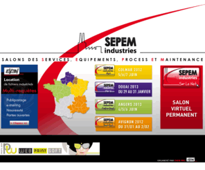 sepem-industries.com: SEPEM INDUSTRIES
Sepem Industries - Salon des Services , Equipements , Process et maintenance