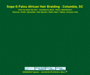 sopesfalouhairbraiding.com: Sope-S-Falou African Hair Braiding - Columbia, SC - 6729 Two Notch Rd Unit I Columbia SC 29223
 Sope-S-Falou African Hair Braiding - Columbia, SC is located at 6729 Two Notch Rd Unit I Columbia SC 29223, African Hair Braiding SC South Carolina