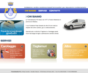 termoidraulicapg.com: Termoidraulica P.G. di Pepe Gerardo - Carotaggio, tagliomuri, impianti idro termo sanitari, gas e condizionamento
Termoidraulica PG, servizi di carotaggio, tagliamuri ed installazione, vendita e assistenza di impianti idro termo sanitari, gas e condizionamento 