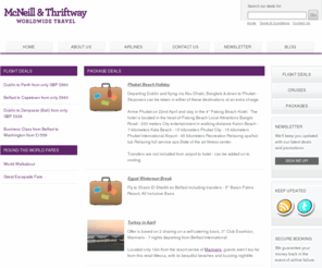 thriftway.co.uk: McNeill & Thriftway Worldwide Travel - Longhaul Travel Specialists
Competitive Prices for flights, accommodation, attractions and transfers to worldwide destinations. Book online or face to face with one of Northerns Irelands longest established Travel Agency.