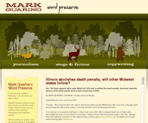 wordpreserve.com: Mark Guarino | Word Preserve - Home
MARK GUARINO | WORD PRESERVE. An award-winning writer, Mark Guarino is the author of numerous plays with critically received productions; a pop music critic, features writer and news reporter; and a corporate copywriter and editor.