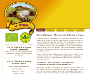 chianinabio.com: La Capanna - Carne Bio - Chianina e Angus
Carne biologica di razze Chianina e Angus lavorazione artigianale vendita online