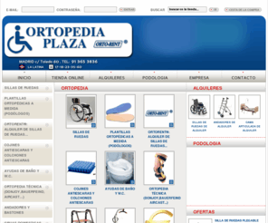 ortopediaplaza.com: Silla de ruedas, alquiler de silla de ruedas, sillas de ruedas en Madrid, ortopedia, ortopedias, podologos
Alquiler y Venta de sillas de ruedas, andadores, bastones, camas articuladas, grúas domesticas, colchones antiescaras...Servicio de podólogos. Plantillas a medida previo estudio computerizado. Rodilleras, muñequeras, podologos. Todo en nuestra ortopedia en Madrid.