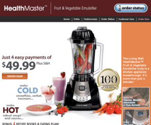 healthmasterblenders.com: Living Well Healthmaster™ - The Kitchen Appliance Breakthrough - Fruit and Vegetable Emulsifier
Living Well Healthmaster Exclusive Online Offer! It's more than just a blender. The fruit and vegetable emulsifier truly is a kitchen appliance breakthrough. Click here to order your very own Living Well Healthmaster Now!