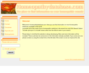 homeopathydatabase.com: homeopathydatabase.com
Find information on most of the homeopathic medicines in the world.