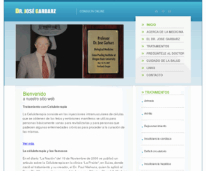 josegarbarz.com.ar: Centro Argentino de Terapéuticas Biológicas Dr. José Garbarz
José Garbarz, especialista en medicina biológica y Ortomolecular, tratamiento definitivo para la artritis, artosis, impotencia, rejuvenecimiento, medicina alternativa, reuma, enfermedades reumáticas, tratamiento artrosis, consulta sin cargo