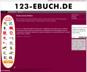 123-ebuch.de: EBOOKS, EBUCH, E-BUCH - 123-EBUCH
ebook veröffentlichen, ebook kaufen, ebook verkaufen, E-Books, kaufen E-Buch verkaufen, E-Buch im Internet veröffentlichen eBook, eBuch publizieren ebook, verkaufen pdf veröffentlichen, Diplomarbeit verkaufen, Magisterarbeit verkaufen, Studienarbeit verkaufen. Bachelor-Arbeit verkaufen