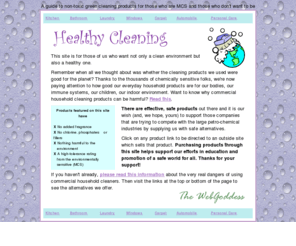 healthycleaning.com: Healthy Cleaning - a guide to green cleaning: non toxic products for home and office
An expert recommends non-toxic products for personal care: shampoo, shower, face products, toothpaste