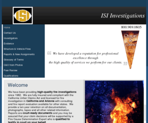 isifire.com: ISI Investigations
High-Quality fire investigations since 1982.  Fully insured and licensed in California and Arizona.  