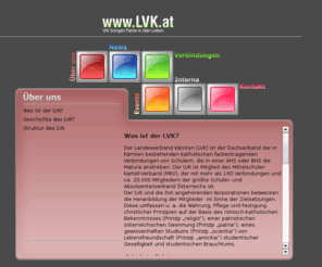 lvk.at: Landesverband Kärnten des MKV - Home
Landesverband Kärnten des Mittelschüler Kartell Verbands Österreich 
Katholische Studentenverbindung