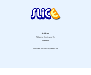 slice.net: SLiCE.net - Add some slice to your life.
Social networking games and apps for friends.