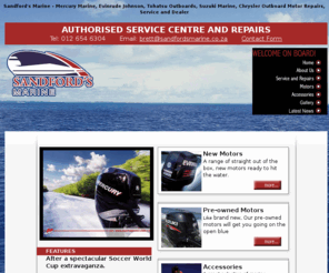 sandfordsmarine.com: Sandfords Marine - Mercury & Suzuki Marine, Chrysler Outboard Motor Repairs, Services & Dealer
Sandfords Marine specilaises in the repair and servicing of old and new outboard motors fot motor boats. We also deal in the sale of new and pre owned outboard motors, as well as accessories, including all major brands like Mercury Marine, Evinrude Johnson, Tohatsu Outboards, Suzuki Marine, Chrysler Outboard