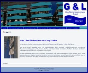 gul-gruppe.com: Pulverbeschichtung
G&L Oberflächenbeschichtung GmbH
ist ein kompetenter und innovativer Partner mit langjähriger Erfahrung in der Oberfläche.