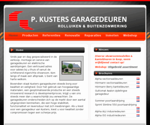 kustersgaragedeuren.nl: P. Kusters Garagedeuren Limburg
Garagedeuren in Limburg: Kusters garagedeuren biedt u een grote keus topkwaliteit garagedeuren. Snelle (binnen 1 dag) en vakkundige plaatsing door ervaren monteurs.