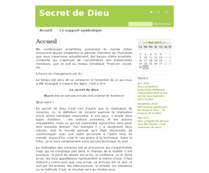 lesecretdedieu.com: Le secret de Dieu - Accueil
Connaissez-vous les supports symboliques ? Un secret de Dieu bien gardé depuis des millénaires.