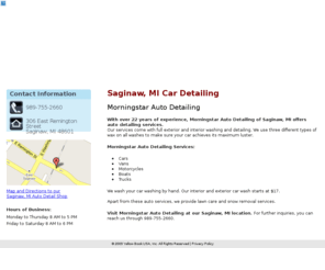 morningstardetail.com: Car Detailing Saginaw, MI - Morningstar Auto Detailing
Morningstar Auto Detailing provides auto detailing services to Saginaw, MI. For inquiries, contact us through 989-755-2660.