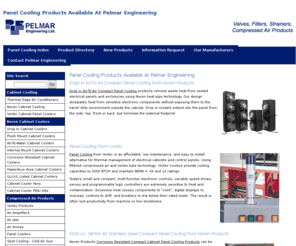 panelcooling.com: Panel Cooling Products Available At Pelmar Engineering
Panel cooling products from the industries leading manufacturers, Noren Products, ITW Vortec and Thermal Edge featuring drop-in cabinet panel coolers, air-to-air cabinet panel coolers, vortex cabinet panel coolers and more.