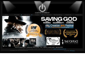 clearentertainment.com: Saving God Movie - Saving God coming in October 2008 A Clear Entertainment production
Creates, produces, distributes, licenses, and markets theatrical motion pictures, television programming, videos and DVDs, and related products.