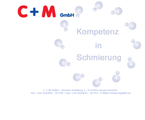 cmgmbh.info: C+M GmbH  Chemie und Mineralle
Wir sind langjhriger Lieferant qualitativer Hochleistungsschmierstoffe im Industriebereich und verstehen uns als zuverlssiger Partner in allen tribologischen Fragen. Testen Sie uns.