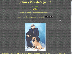 johnnycnote.com: Johnny C-Note's Joint
Home of Johnny C-Note's Street Bible!