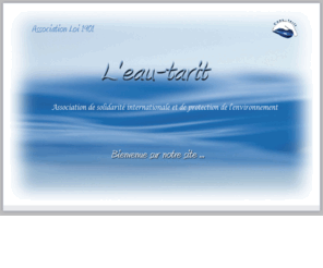 leautarit.com: Intro - Association L'eau-tarit
Site web de l'association L'eau-tarit