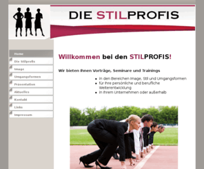 stilprofis.de: Home - Die Stilprofis - Seminare für Image+Umgangsformen
Die Stilprofis - Wir bieten Ihnen deutschlandweit Seminare im Bereich Image, Umgangsformen und Präsentation.