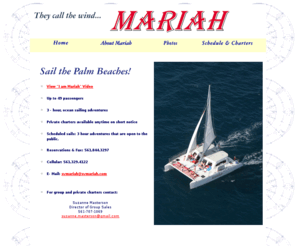 svmariah.com: WELCOME TO MARIAH
Sailing Vessel Mariah - sail the Palm Beaches aboard Mariah - a luxury catamaran.