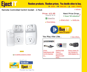 eject-it.com: EjectIT.com
Different Products Everyday.   EjectIT.com lists products for sale at a low starting price.  The price drops randomly thoughout the day until it sells out or the offer expires. You have to decide when the price is right to buy.