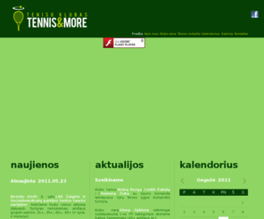 tennisandmore.lt: TENISO KLUBAS "TENNIS AND MORE" - PRADŽIA
Lauko teniso klubas Vilniuje