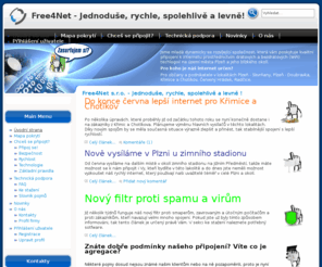 free4net.info: Home | Free4Net - Jednoduše, rychle, spolehlivě a levně!
Jsme mladá dynamicky se rozvíjející společnost, která vám poskytuje kvalitní připojení k internetu prostřednictvím drátových a bezdrátových (WiFi) techlogoií na území města Plzeň a jeho blízkého okolí.

Pro koho je náš internet určen?

Pro občany a podnikatele v lokalitách Plzeň - Skvrňany, Plzeň - Doubravka, Křimice a Chotíkov, Červený Hrádek, Radčice.