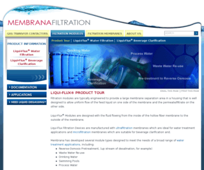 liquiflux.com: Membrana Filtration
Membrana Filtration encompasses industrial products that are used for water filtration, adding or removing gas from liquids and producing flat sheet, capillary and tubular membranes that are used for many industries. 