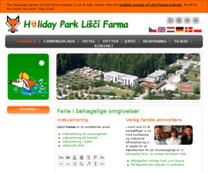 liscifarma.dk: Holiday Park Lisci Farma
Holiday Park Rævefarmen i Dolní Branna tilbyder hotelfaciliteter, campingfaciliteter, udstyrede telte samt indkvartering i hytter.