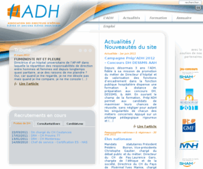 adh-asso.org: ADH
Site de l’Association des Directeurs d’Hôpital (ADH), regroupant les élèves et anciens élève de l’École des Hautes Études en Santé Publique (EHESP), (...)