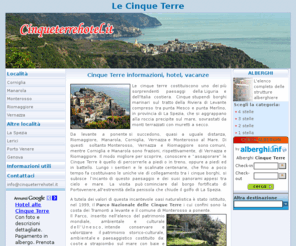 cinqueterrehotel.it: Le Cinque Terre
Cinque terre hotel .it - Portale delle Cinque Terre, Guida Turistica cosa vedere e informazioni sulle Cinque Terre, Alberghi e Hotels alle Cinque Terre mare Liguria