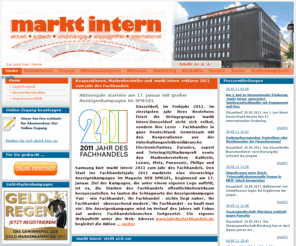 marktintern.de: Home: Markt Intern Verlag GmbH
markt intern' ist Europas größter Brancheninformationsdienst. Ein Team von über 100 hochqualifizierten Mitarbeitern, darunter mehr als 45 Juristen, Diplom-Kaufleute, -Volkswirte o.ä., setzt sich mit 37 zumeist je wöchentlich erscheinenden Informationsbriefen seit über 35 Jahren konsequent und kompromißlos für die Belange der mittelständischen Freiberufler, Gewerbetreibenden, Einzelhändler und Handwerker ein, als Informationsquelle und Interessenvertretung zugleich. markt intern' ist Europas größter Brancheninformationsdienst. Ein Team von über 100 hochqualifizierten Mitarbeitern, darunter mehr als 45 Juristen, Diplom-Kaufleute, -Volkswirte o.ä., setzt sich mit 37 zumeist je wöchentlich erscheinenden Informationsbriefen seit über 35 Jahren konsequent und kompromißlos für die Belange der mittelständischen Freiberufler, Gewerbetreibenden, Einzelhändler und Handwerker ein, als Informationsquelle und Interessenvertretung zugleich.