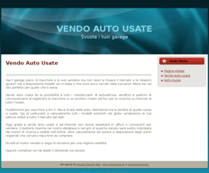 vendoautousate.com: Vendo auto usate: visibilità nel web per le tue macchine
Accedi ai nostri database e inserisci l'auto che vuoi vendere, portiamo contatti da tutta italia.