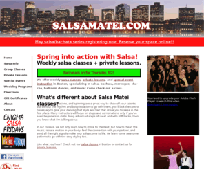 salsamatei.com: Boston Salsa Classes with Matei - Salsa, Bachata, Merengue, and more...
Learn to dance salsa in Boston! Weekly classes, private lessons, and special events in Boston, specializing in salsa, bachata, merengue, cha-cha, and more