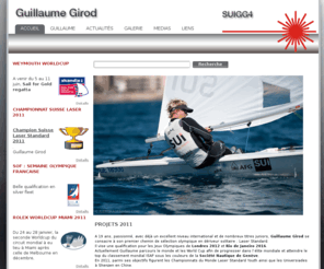 ggirod.com: Guillaume Girod - PROJETS 2011
Guillaume Girod navigue sous les couleurs de la Société Nautique de Genève et cherche une sélection pour les Jeux olympiques de Londres en 2012 en voile, participation qu'il souhaite renouveler en 2016 à Rio de Janeiro.