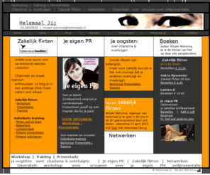 helemaaljij.nl: Workshop zakelijk flirten; workshop charisma en invloed; workshop zelfpresentatie
Meer over een training, workshop of coaching zelfpresentatie door Helemaal Jij. Denk aan lichaamstaal, eerste indruk en sprankelende zakelijke gesprekken. Ze worden gegeven door Mirjam Wiersma, auteur van het boek Zakelijk flirten.> 
 <o:DocumentProperties> 
  <o:Author> NL13369</o:Author> 
  <o:Template> Normal</o:Template> 
  <o:LastAuthor> NL13369</o:LastAuthor> 
  <o:Revision> 3</o:Revision> 
  <o:TotalTime> 20</o:TotalTime> 
  <o:Created> 2004-01-27T17:36:00Z</o:Created> 
  <o:LastSaved> 2004-01-28T16:47:00Z</o:LastSaved> 
  <o:Pages> 1</o:Pages> 
  <o:Words> 7</o:Words> 
  <o:Characters> 43</o:Characters> 
  <o:Company> Origin Nederland B.V.</o:Company> 
  <o:Lines> 1</o:Lines> 
  <o:Paragraphs> 1</o:Paragraphs> 
  <o:CharactersWithSpaces> 52</o:CharactersWithSpaces> 
  <o:Version> 9.4402</o:Version> 
 </o:DocumentProperties> 
</xml> <![endif]--> <!--[if gte mso 9]> <xml> 
 <w:WordDocument> 
  <w:DoNotOptimizeForBrowser/> 
 </w:WordDocument> 
</xml> <![endif]--> 
<style> @font-face {
	font-family: Tahoma;
}
@page Section1 {size: 595.3pt 841.9pt; margin: 72.0pt 90.0pt 72.0pt 90.0pt; mso-header-margin: 35.4pt; mso-footer-margin: 35.4pt; mso-paper-source: 0; }
P.MsoNormal {
	FONT-SIZE: 12pt; FONT-FAMILY: 