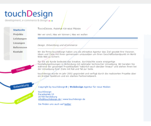 touch-design.org: touchDesign  Webdesign
TouchDesign Webdesign aus Rendsburg -  Von der Idee bis zu Ihrem Onlineprojekt begleitet Sie touchDesign bei der Verwirklichung Ihrer Visionen.