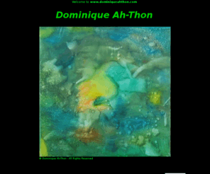 dominiqueahthon.com: Dominique Ah-Thon
Dominique Ah-Thon 