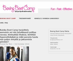 nykanfitness.com: Boxing Boot Camp
Boxing Boot Camp - Start your day with exciting workout. Tehokas rasvaapolttava ja kuntoa kohottava aamutreeni, joka yhdistää kamppailulajien ja muiden liikuntalajien parhaita puolia.