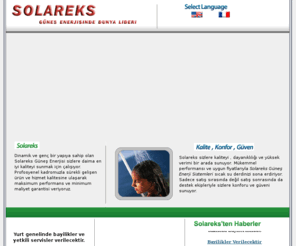 solareks.com: Solareks Günes Enerji Sistemleri,Günes enerjisi, GUNES ENERJISI, gunes enerjisi
Güneş Enerji Sistemlerinde Lider Kuruluş - Kaliteli , Dayanıklı , Güveilir , .Hesaplı Çözümler 