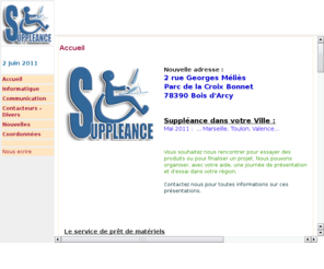 suppleance.fr: Matriel pour facilit l'accessibilit des handicaps  l'informatique et internet
Vente de matriel pour facilit l'accessibilit des handicaps  l'informatique et  internet . Vente de clavier cran, souris, trackballs, logiciels, joystick, synthse vocale.
