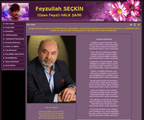 feyzullahseckin.com: Feyzullah Seçkin (Ozan Feyzi) Halk Şairi  
Şiirlerinin Yayınlandığı Kendi Web Sitesi