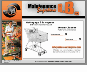 maintenancesupreme.com: Maintenance Suprme R.B. Inc.
Service de reparation, maintenance de chariot  provision, materiel roulant. Fabriquons enclos pour paniers d'epicerie.