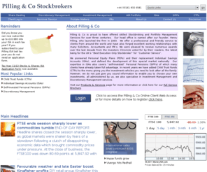 pillingandco.net: Pilling & Co Stockbrokers, ISAs, SIPPs, CTFs, Share Dealing, Investments..
Pilling & Co Stockbrokers, services include ISAs, SIPPs, CTFs, Share Dealing, Investments..